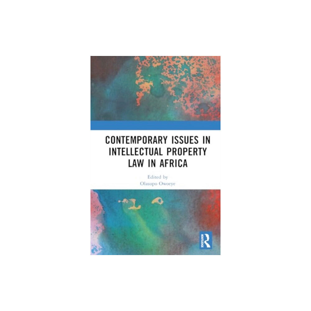 Taylor & francis ltd Contemporary Issues in Intellectual Property Law in Africa (inbunden, eng)