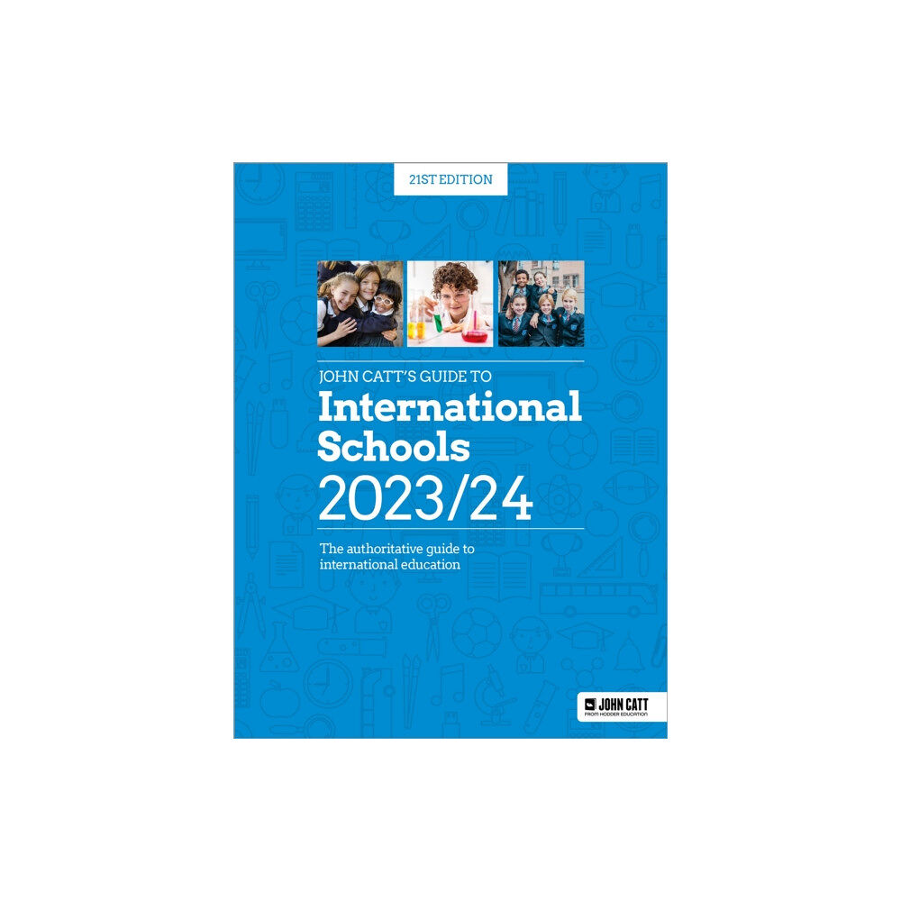 Hodder Education John Catt's Guide to International Schools 2023/24 (häftad, eng)