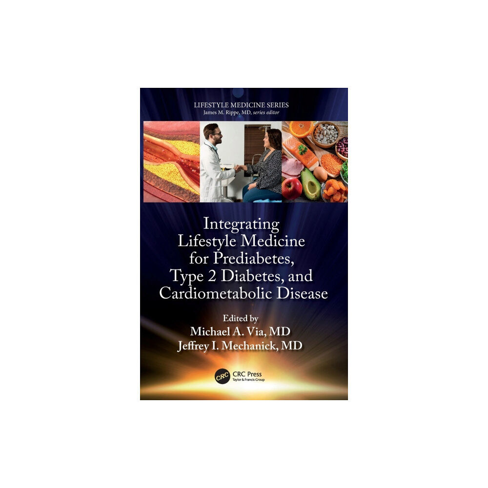 Taylor & francis ltd Integrating Lifestyle Medicine for Prediabetes, Type 2 Diabetes, and Cardiometabolic Disease (häftad, eng)