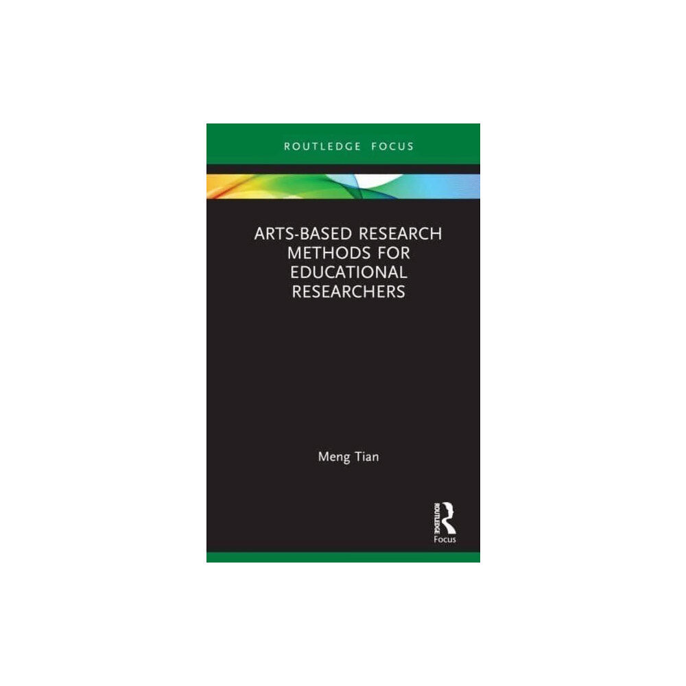 Taylor & francis ltd Arts-based Research Methods for Educational Researchers (inbunden, eng)