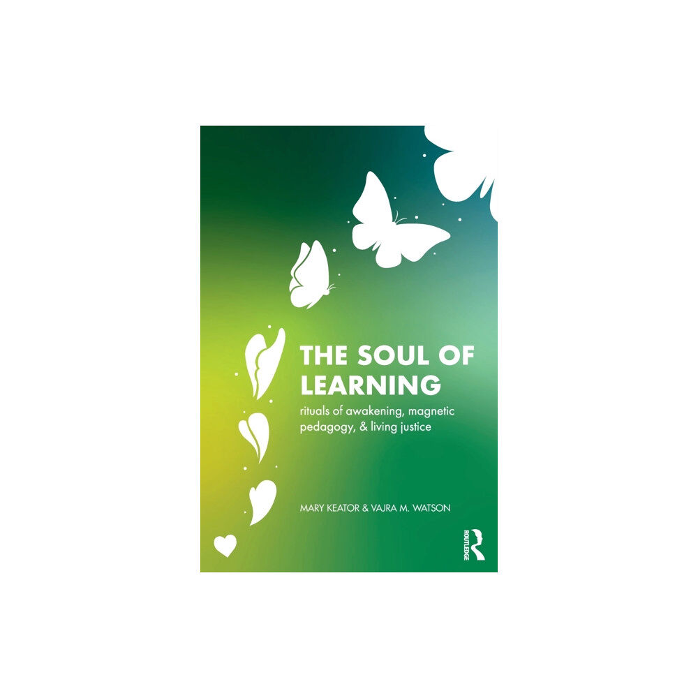 Taylor & francis ltd The Soul of Learning (häftad, eng)