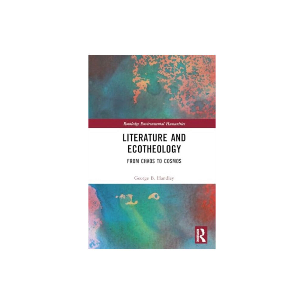 Taylor & francis ltd Literature and Ecotheology (inbunden, eng)