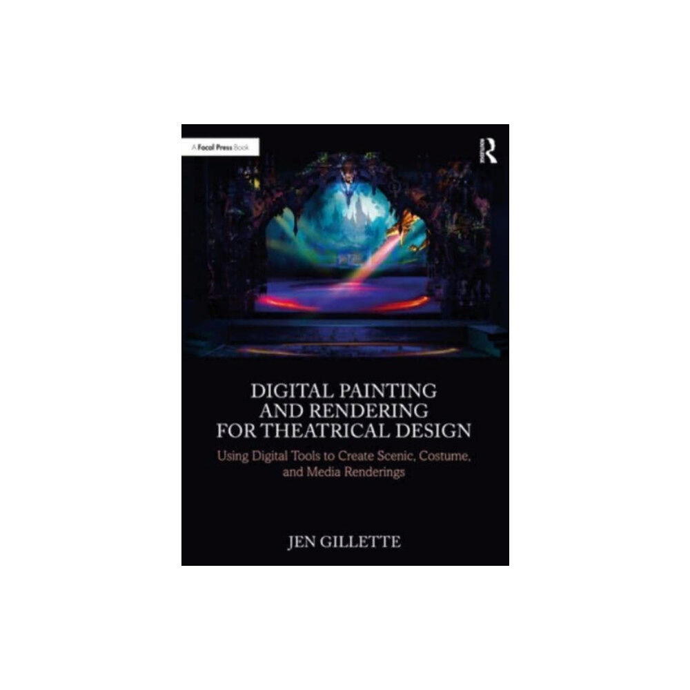 Taylor & francis ltd Digital Painting and Rendering for Theatrical Design (häftad, eng)