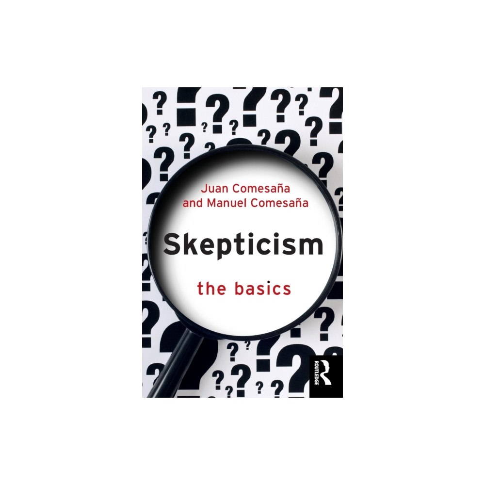 Taylor & francis ltd Skepticism: The Basics (häftad, eng)