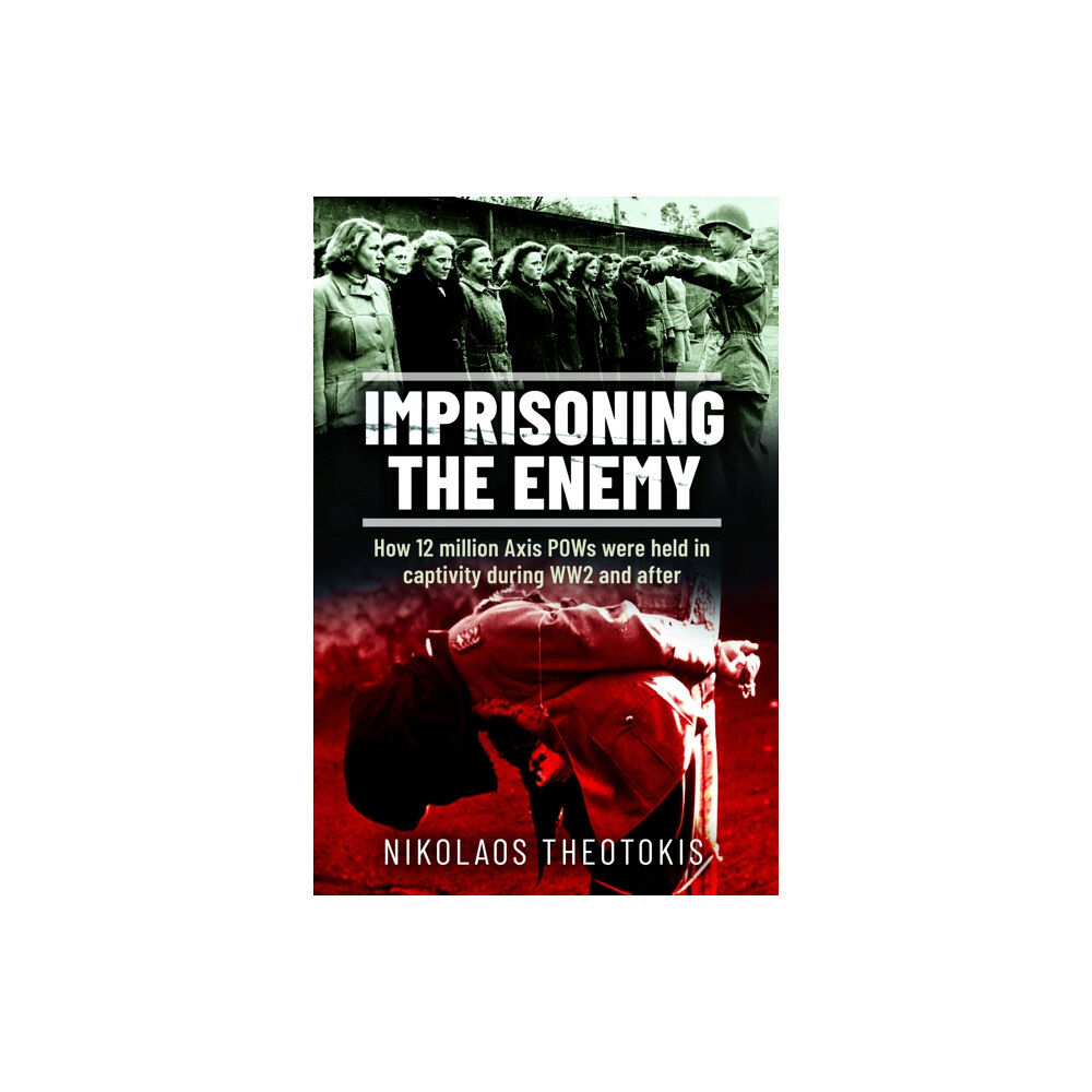 Pen & Sword Books Ltd Imprisoning the Enemy (inbunden, eng)