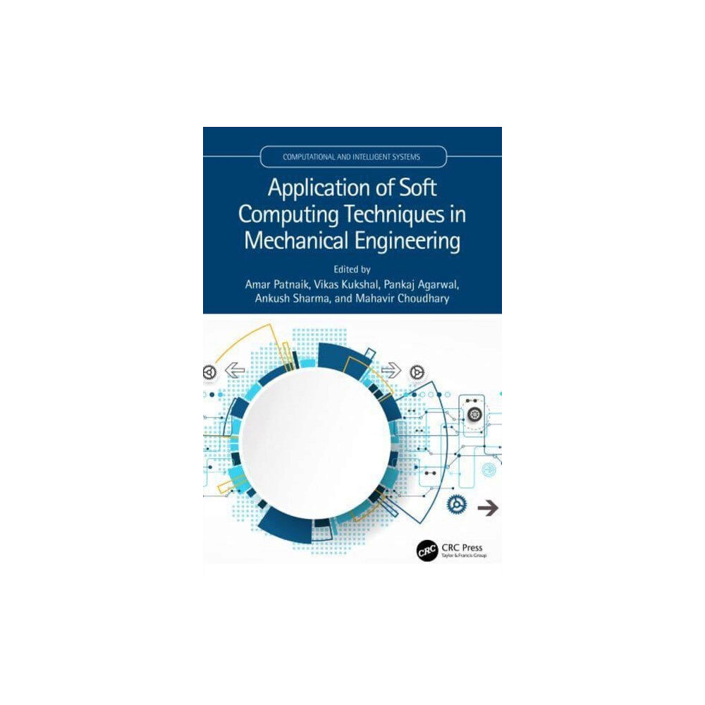 Taylor & francis ltd Application of Soft Computing Techniques in Mechanical Engineering (inbunden, eng)