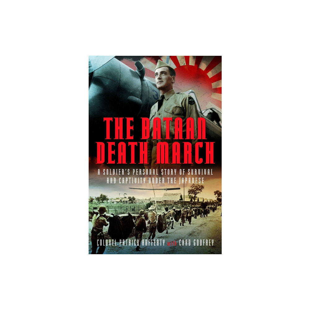 Pen & Sword Books Ltd The Bataan Death March (inbunden, eng)