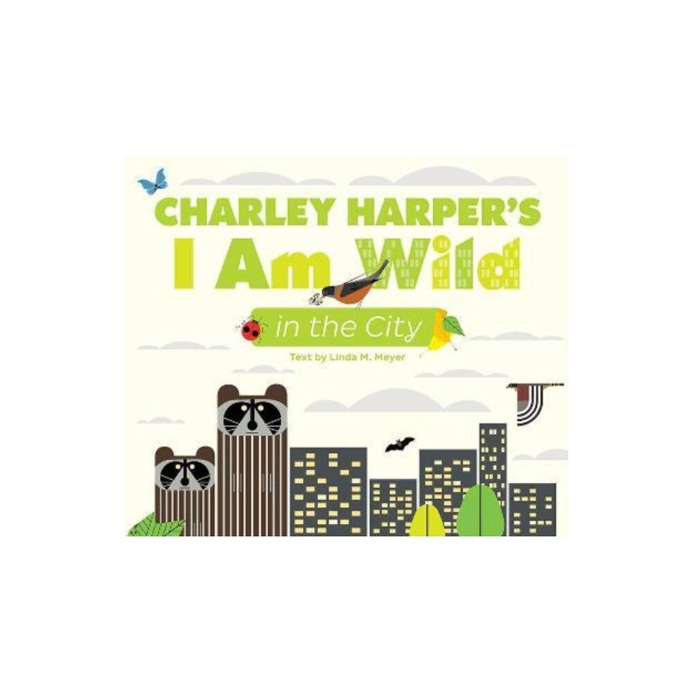Pomegranate Europe CHARLEY HARPERS I AM WILD IN THE CITY (häftad, eng)
