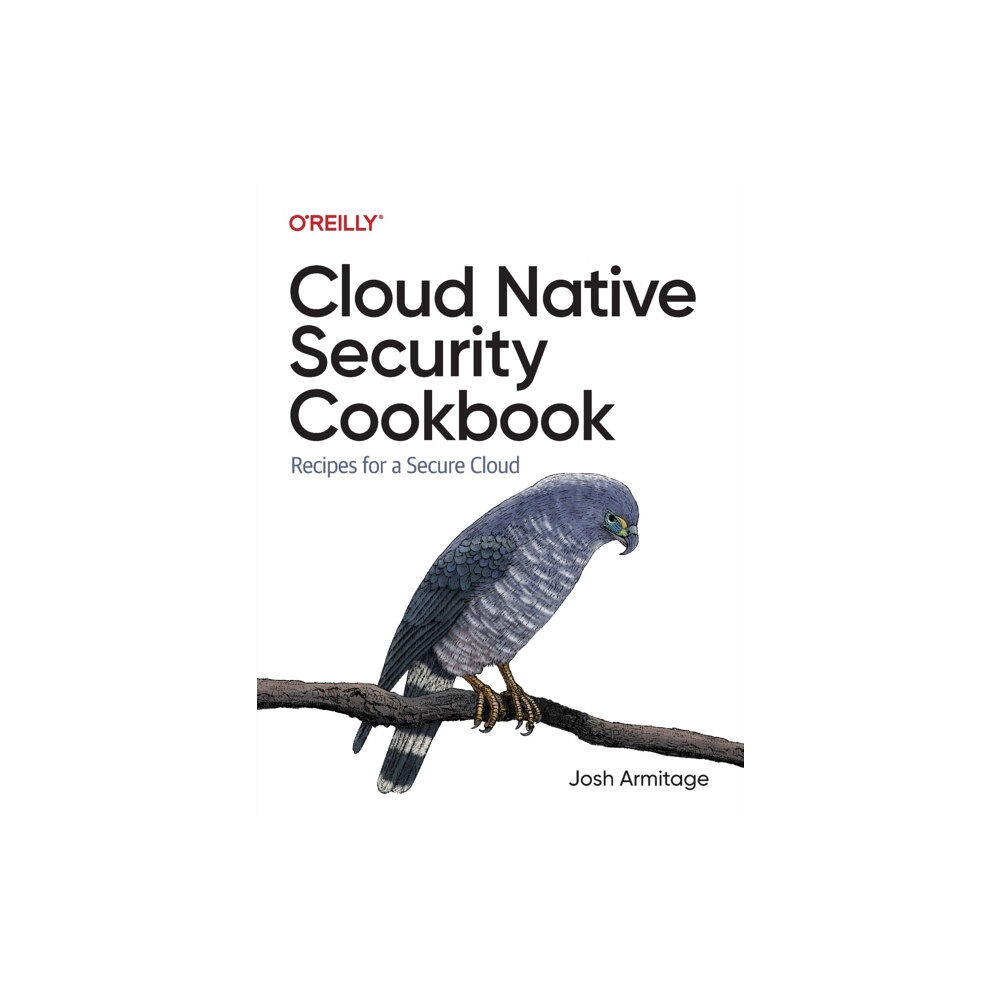 O'Reilly Media Cloud Native Security Cookbook (häftad, eng)