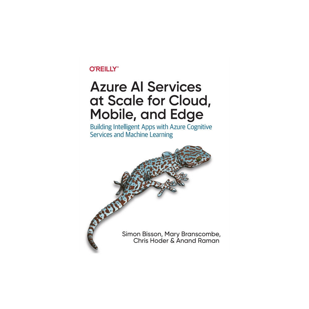 O'Reilly Media Azure AI Services at Scale for Cloud, Mobile, and Edge (häftad, eng)