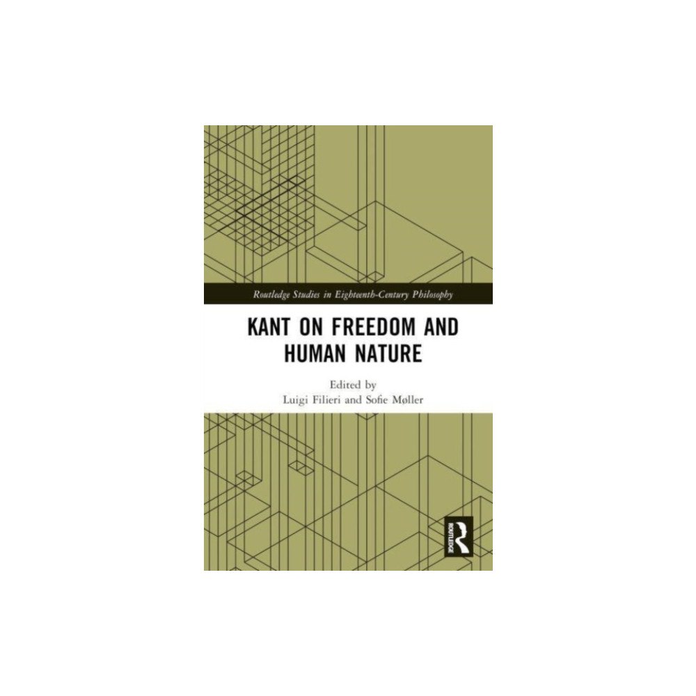 Taylor & francis ltd Kant on Freedom and Human Nature (inbunden, eng)