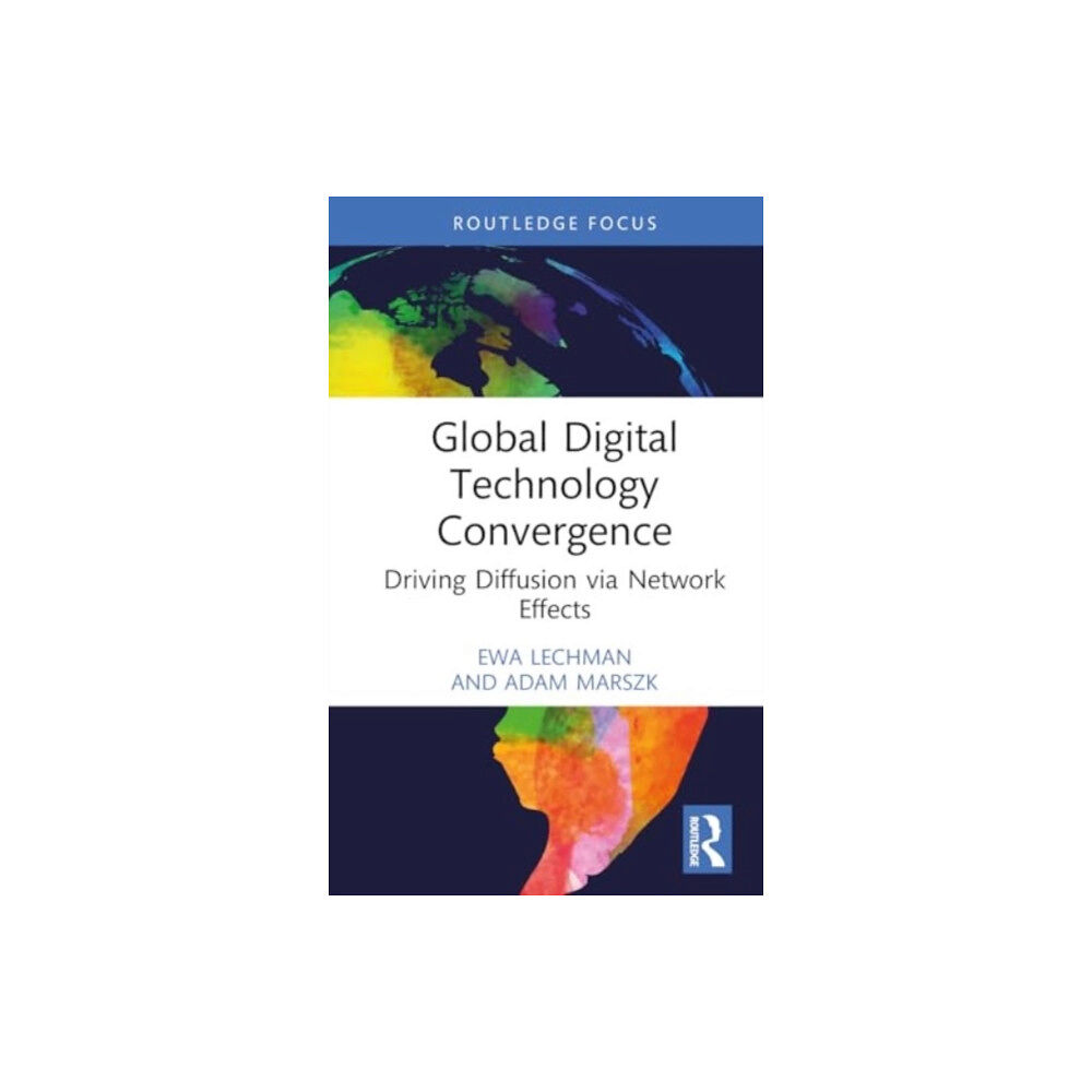 Taylor & francis ltd Global Digital Technology Convergence (inbunden, eng)