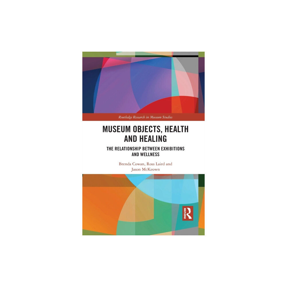 Taylor & francis ltd Museum Objects, Health and Healing (häftad, eng)