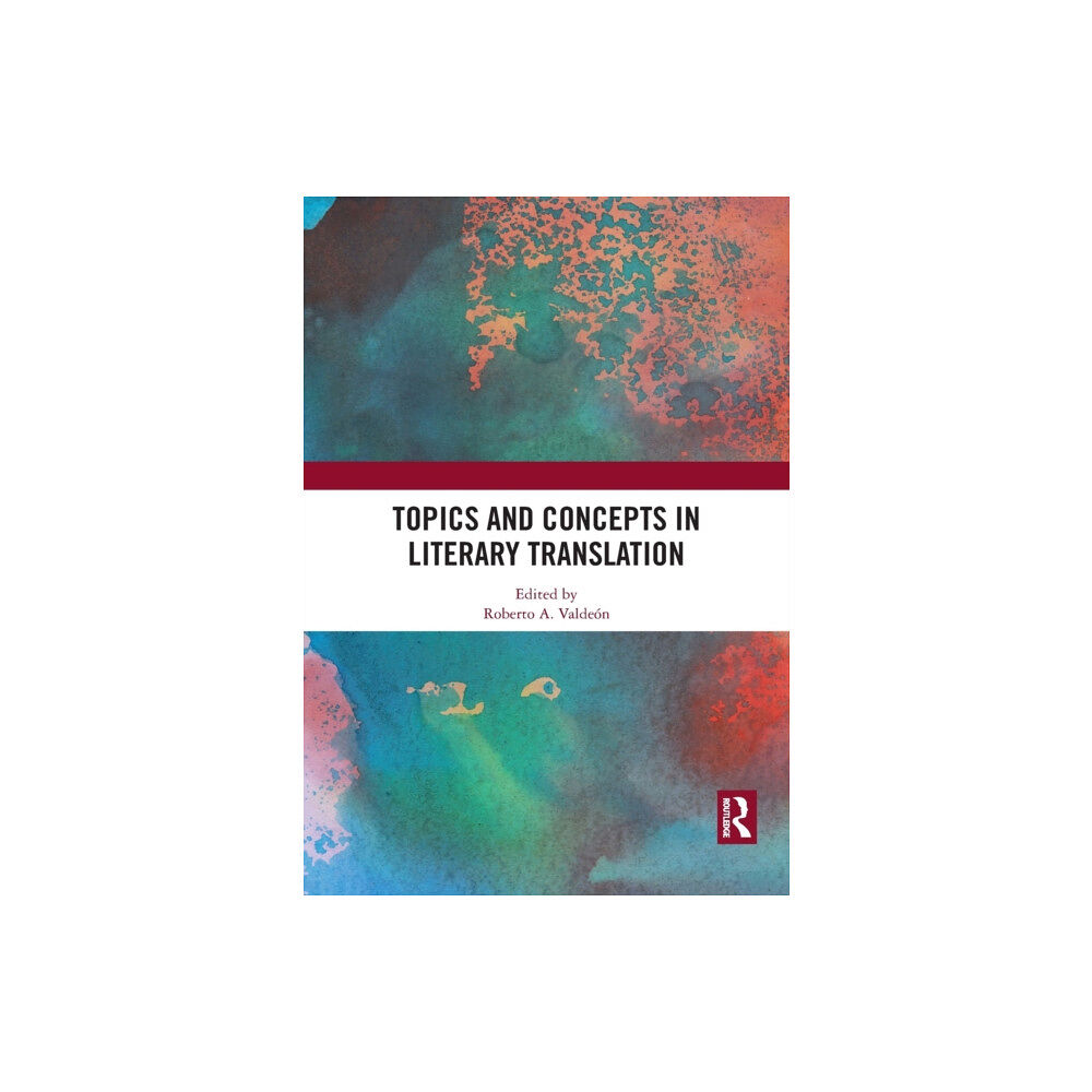 Taylor & francis ltd Topics and Concepts in Literary Translation (häftad, eng)