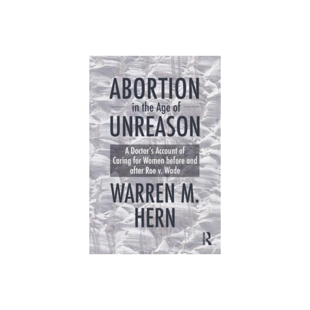 Taylor & francis ltd Abortion in the Age of Unreason (häftad, eng)