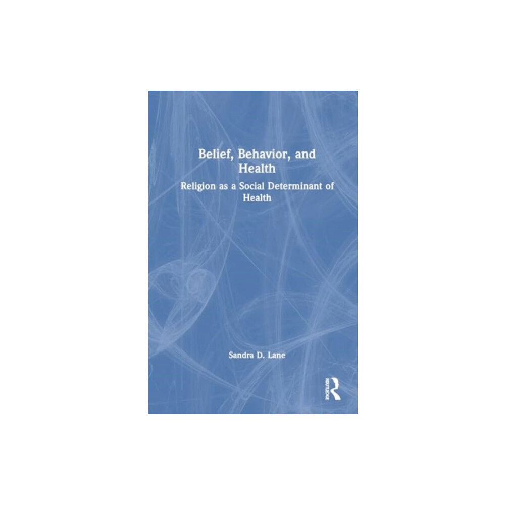 Taylor & francis ltd Belief, Behavior, and Health (häftad, eng)