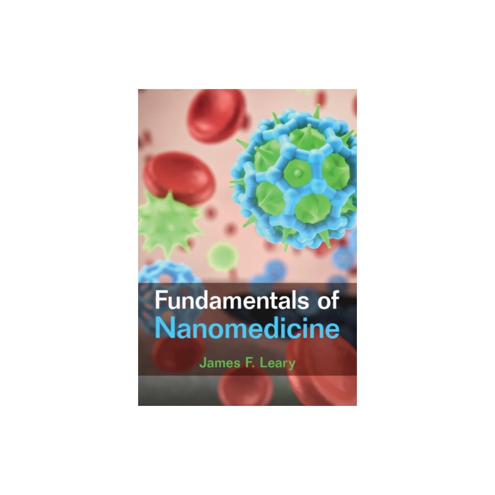 Cambridge University Press Fundamentals of Nanomedicine (inbunden, eng)