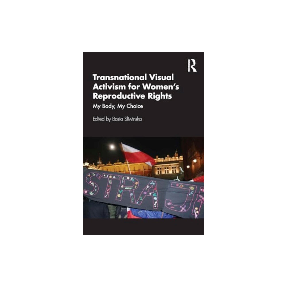 Taylor & francis ltd Transnational Visual Activism for Women’s Reproductive Rights (häftad, eng)