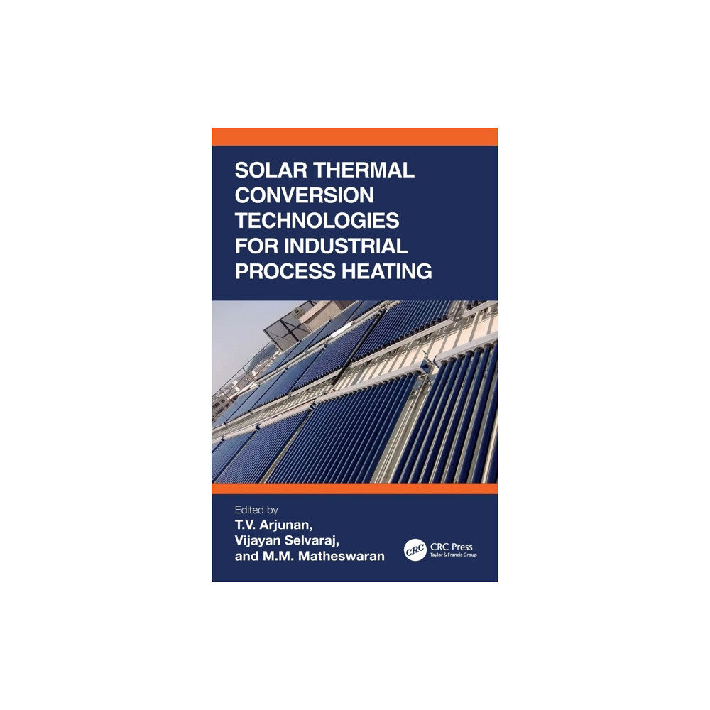 Taylor & francis ltd Solar Thermal Conversion Technologies for Industrial Process Heating (inbunden, eng)