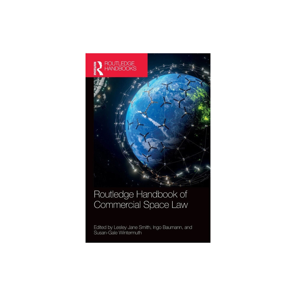 Taylor & francis ltd Routledge Handbook of Commercial Space Law (inbunden, eng)
