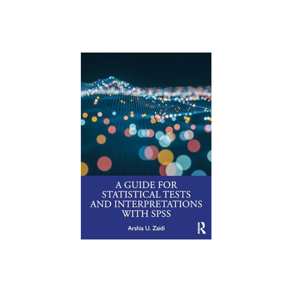 Taylor & francis ltd A Guide for Statistical Tests and Interpretations with SPSS (häftad, eng)