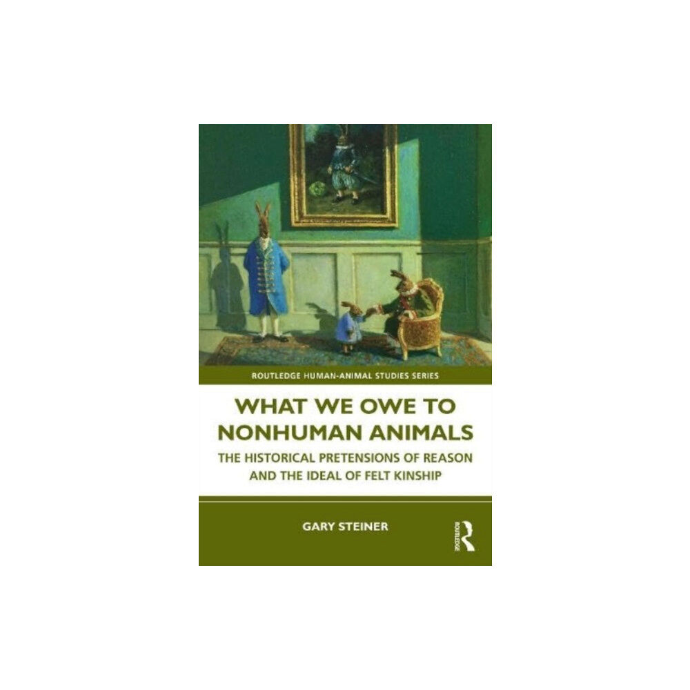 Taylor & francis ltd What We Owe to Nonhuman Animals (häftad, eng)