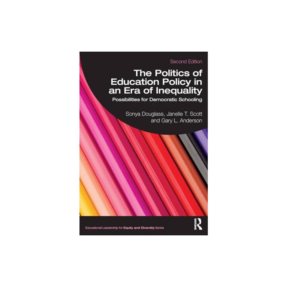 Taylor & francis ltd The Politics of Education Policy in an Era of Inequality (häftad, eng)