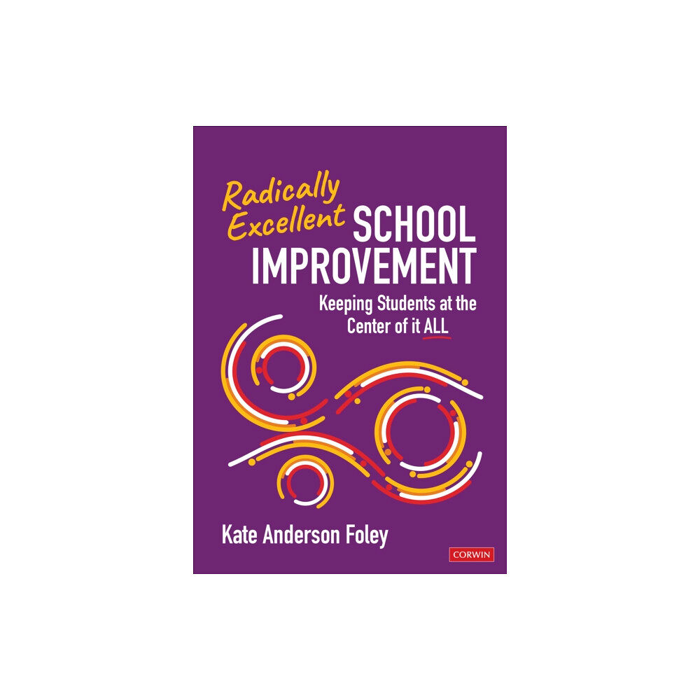 Sage publications inc Radically Excellent School Improvement (häftad, eng)