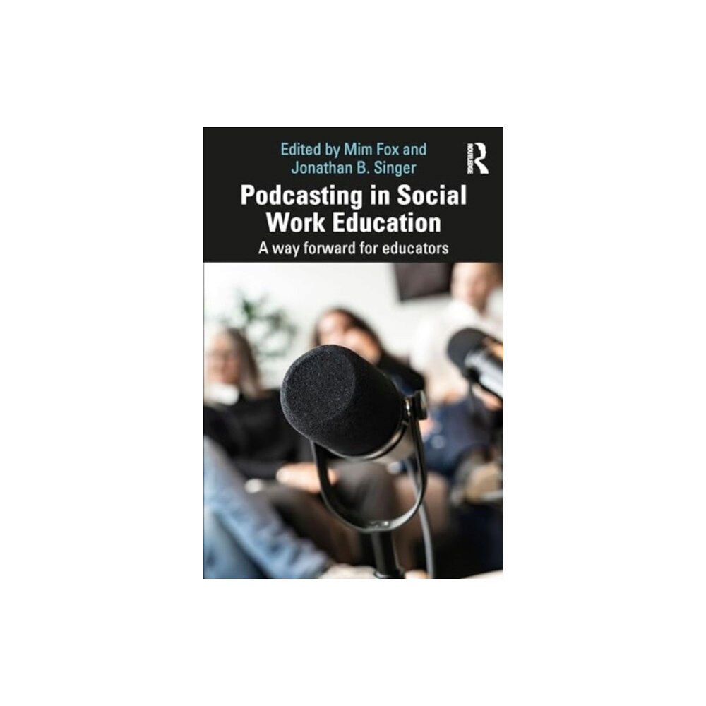 Taylor & francis ltd Podcasting in Social Work Education (häftad, eng)