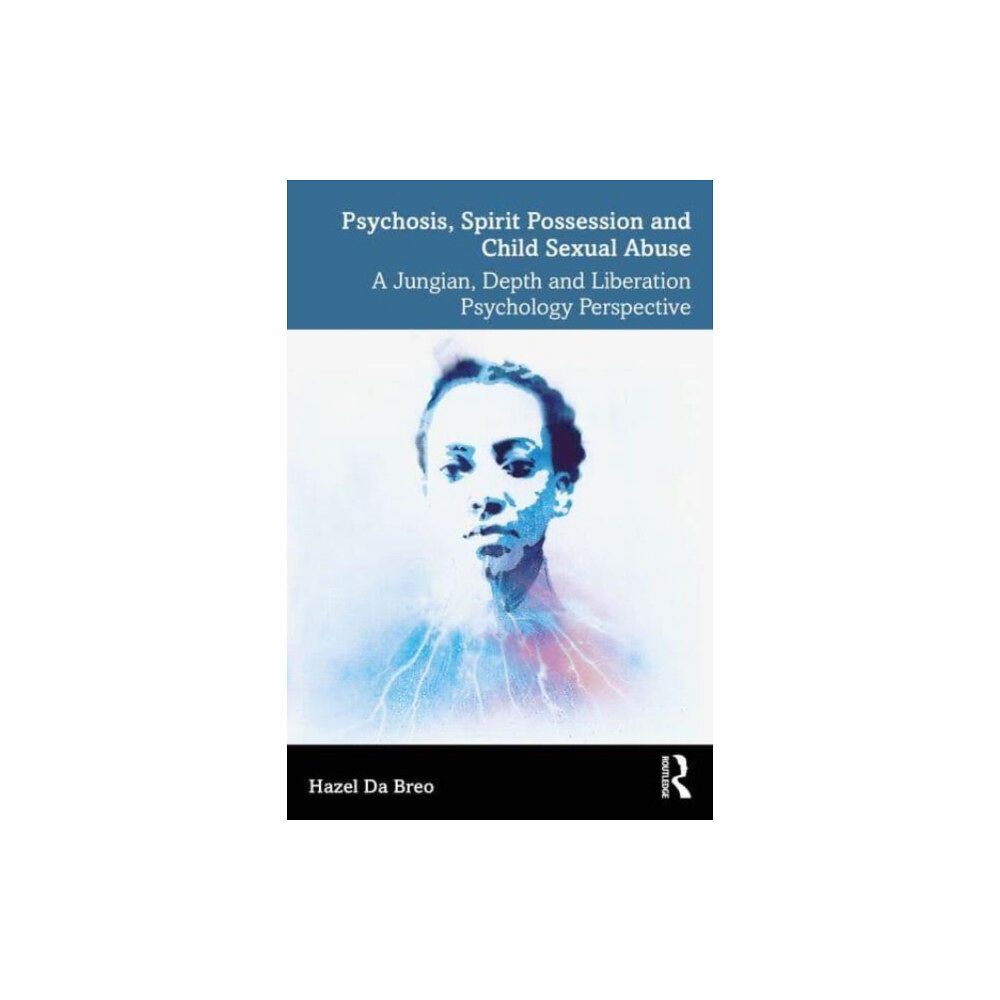 Taylor & francis ltd Psychosis, Spirit Possession and Child Sexual Abuse (häftad, eng)