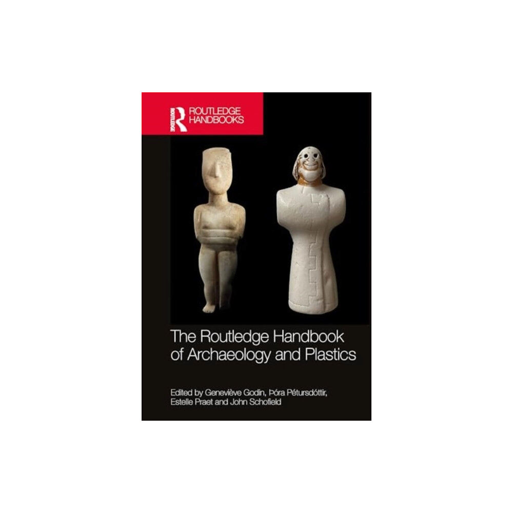 Taylor & francis ltd The Routledge Handbook of Archaeology and Plastics (inbunden, eng)