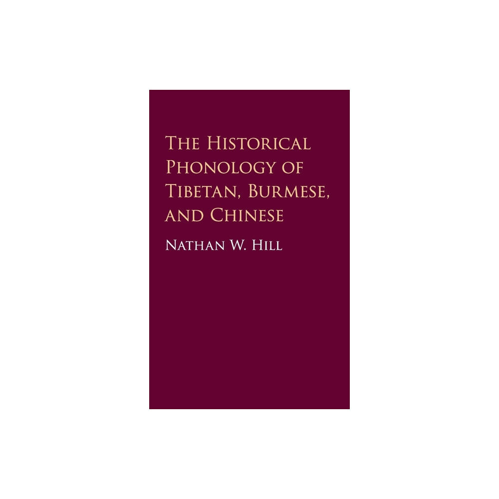 Cambridge University Press The Historical Phonology of Tibetan, Burmese, and Chinese (inbunden, eng)