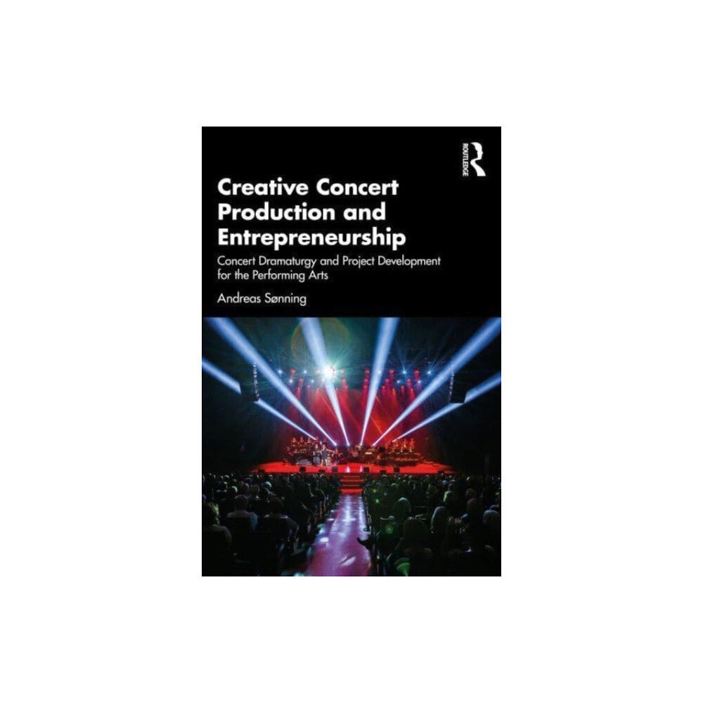 Taylor & francis ltd Creative Concert Production and Entrepreneurship (häftad, eng)