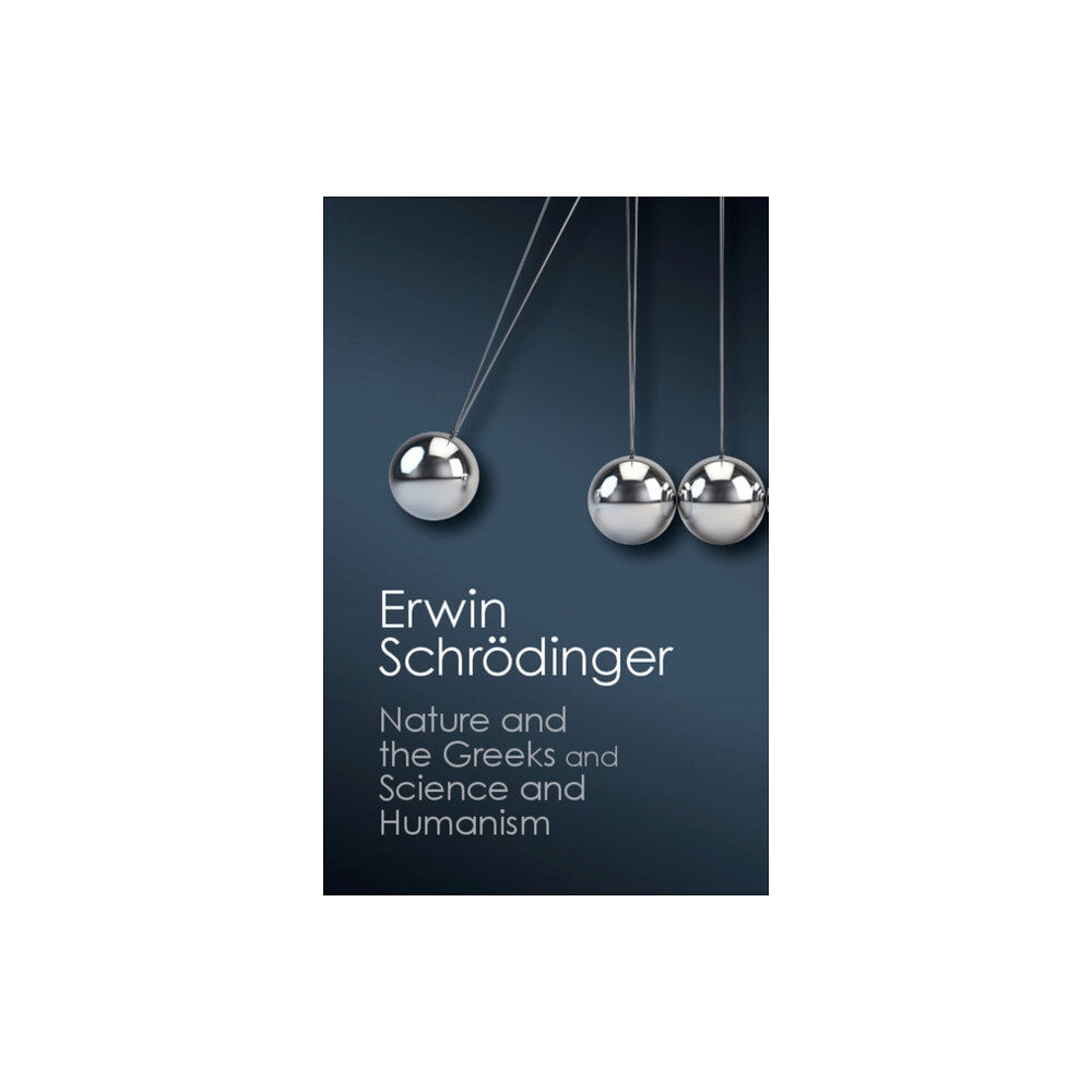 Cambridge University Press 'Nature and the Greeks' and 'Science and Humanism' (häftad, eng)