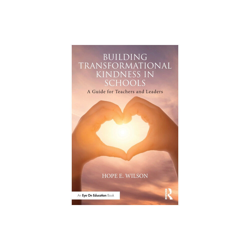 Taylor & francis ltd Building Transformational Kindness in Schools (häftad, eng)