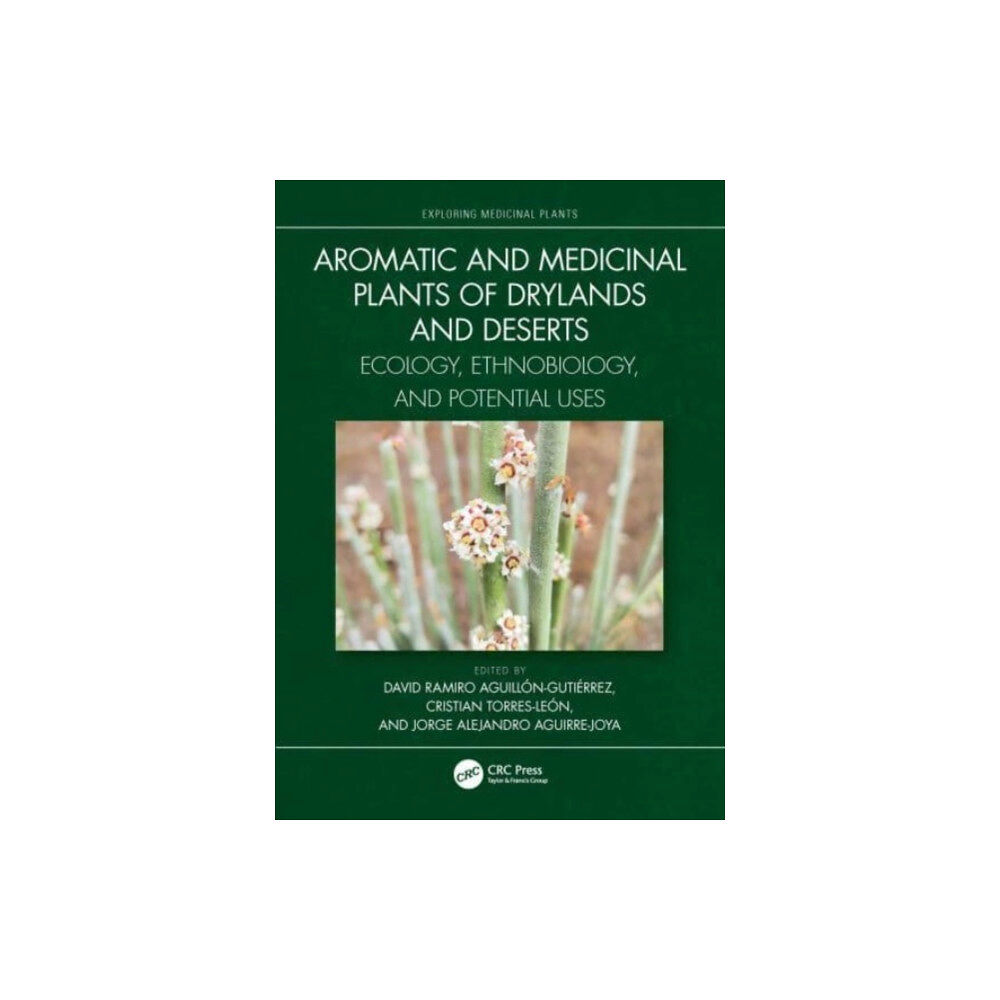 Taylor & francis ltd Aromatic and Medicinal Plants of Drylands and Deserts (inbunden, eng)