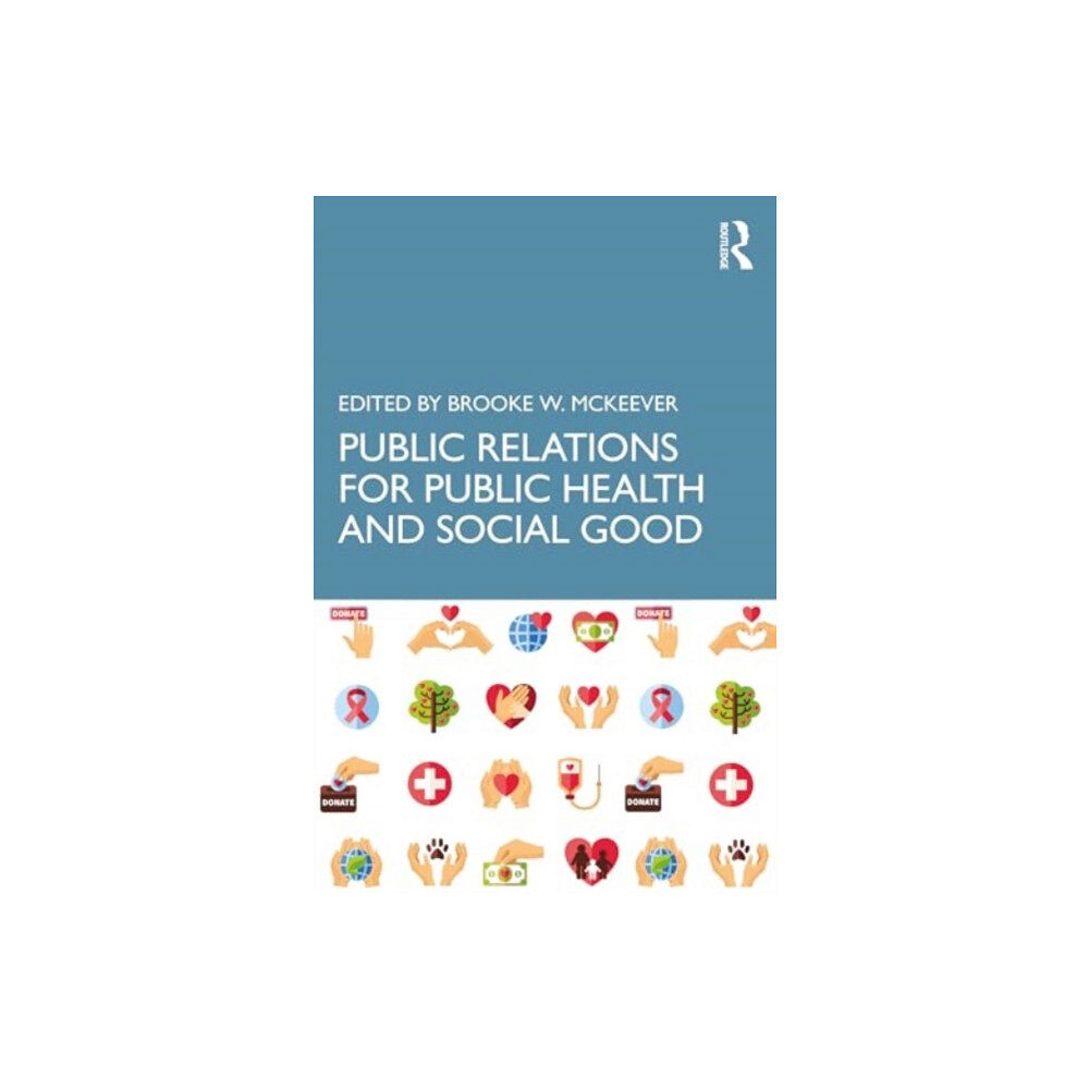 Taylor & francis ltd Public Relations for Public Health and Social Good (häftad, eng)