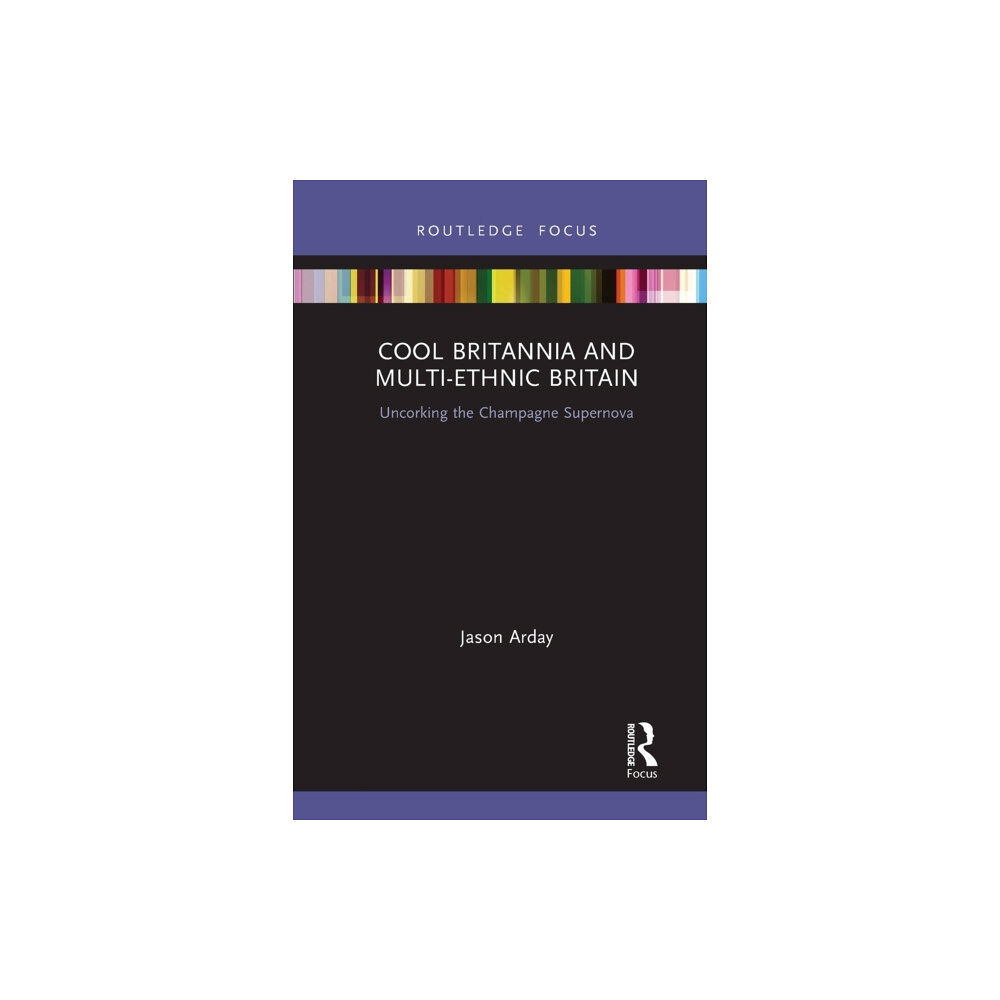 Taylor & francis ltd Cool Britannia and Multi-Ethnic Britain (häftad, eng)