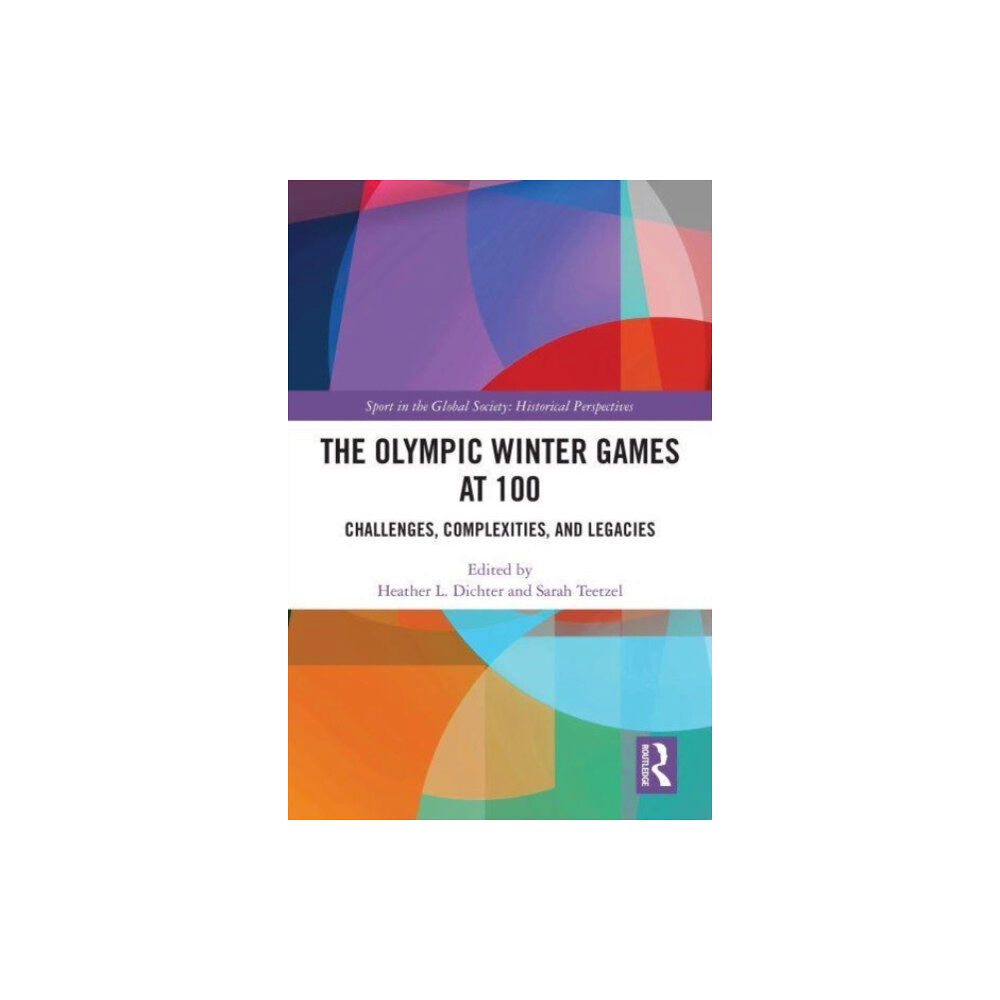 Taylor & francis ltd The Olympic Winter Games at 100 (inbunden, eng)