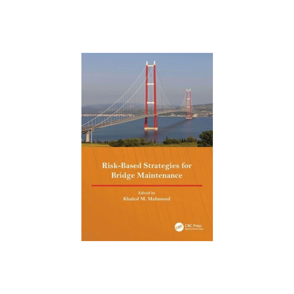 Taylor & francis ltd Risk-Based Strategies for Bridge Maintenance (inbunden, eng)