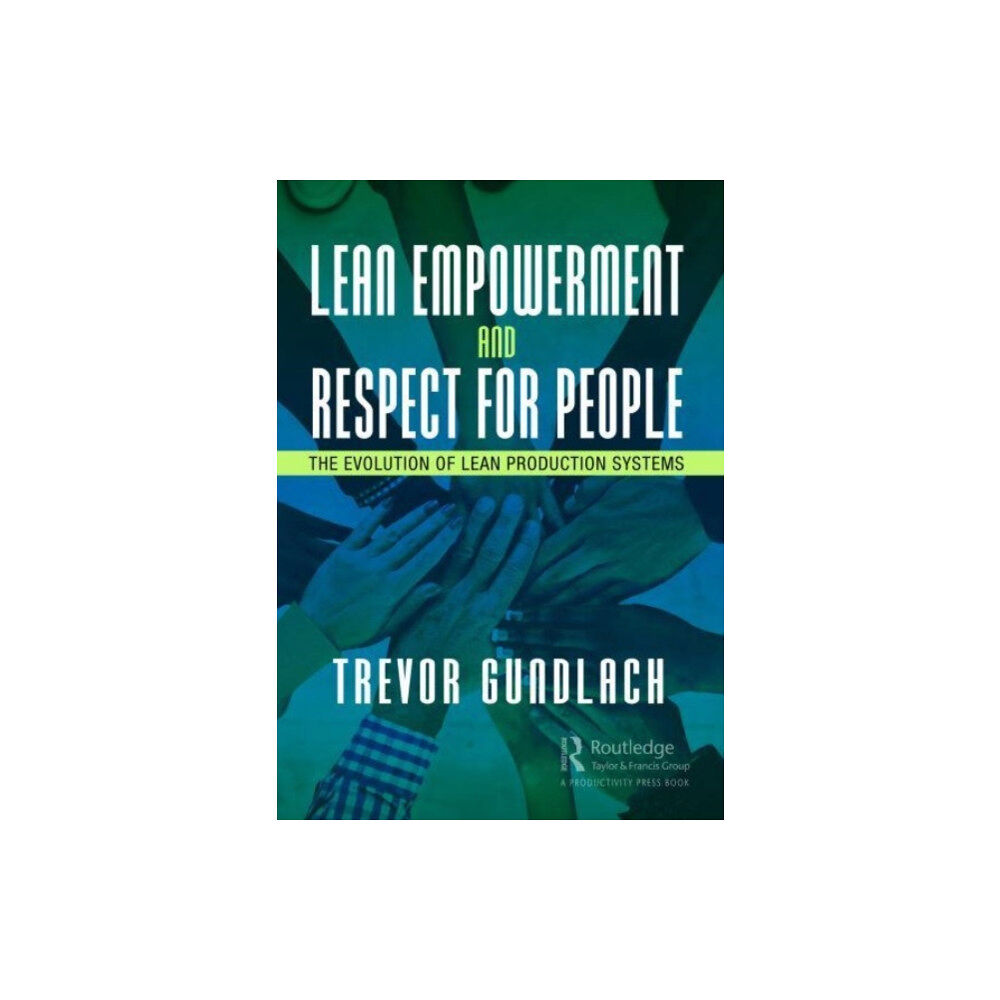 Taylor & francis ltd Lean Empowerment and Respect for People (häftad, eng)