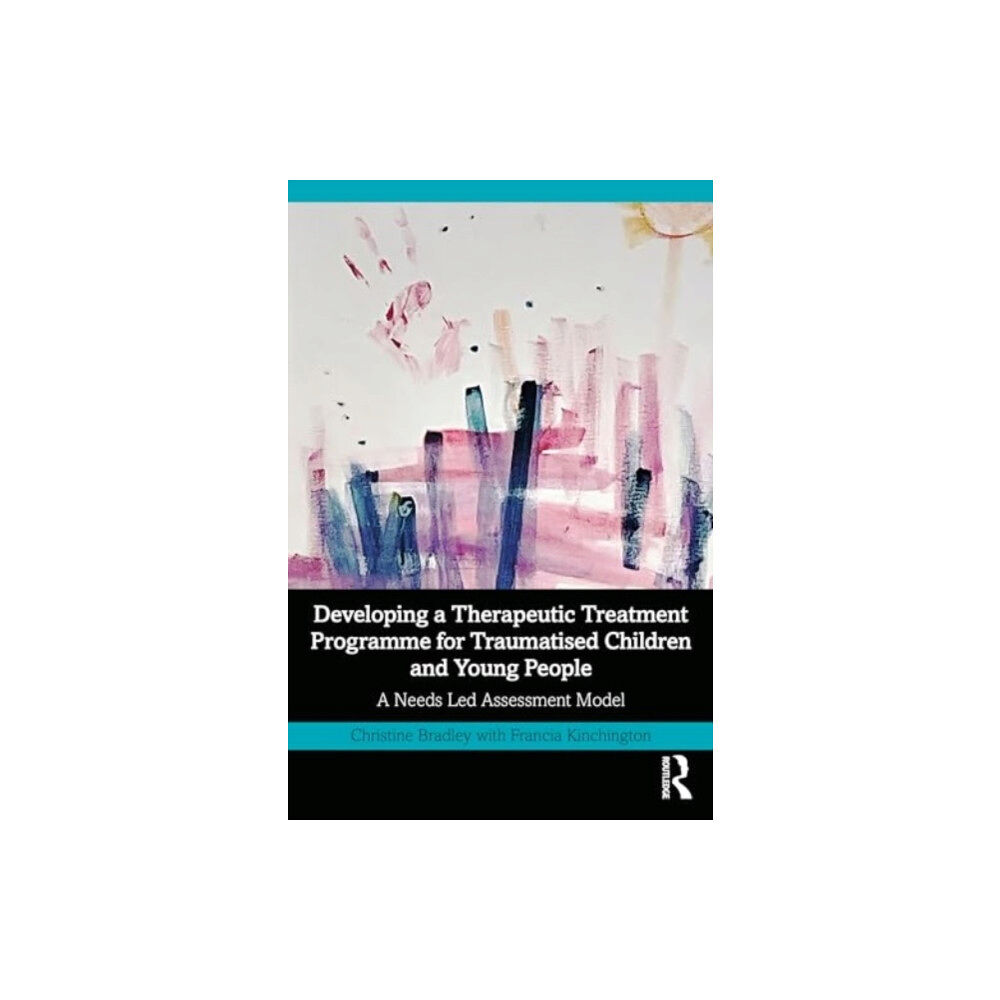 Taylor & francis ltd Developing a Therapeutic Treatment Programme for Traumatised Children and Young People (häftad, eng)