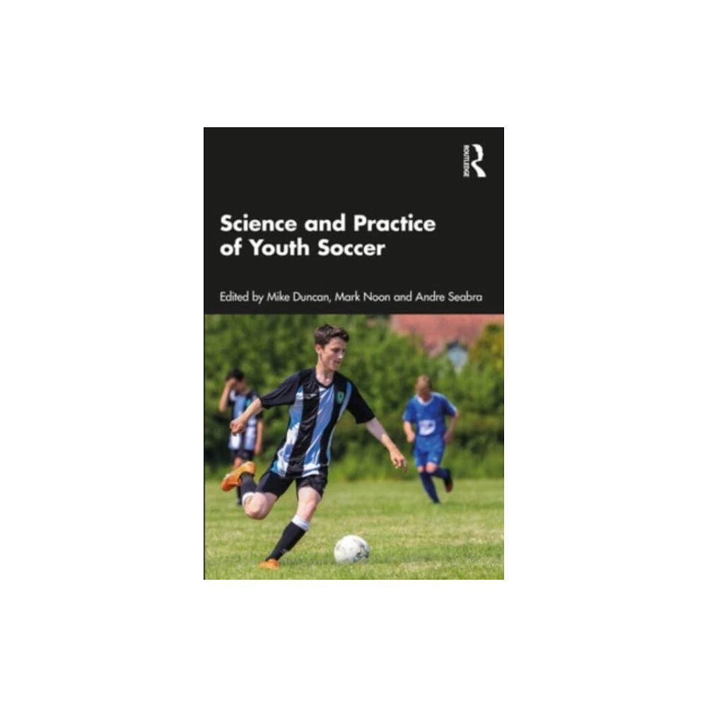 Taylor & francis ltd Science and Practice of Youth Soccer (häftad, eng)