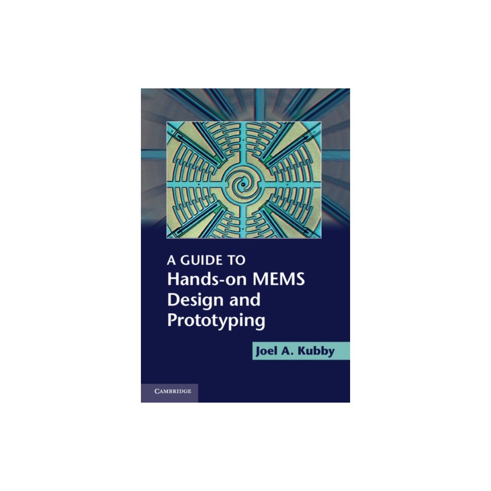 Cambridge University Press A Guide to Hands-on MEMS Design and Prototyping (häftad, eng)