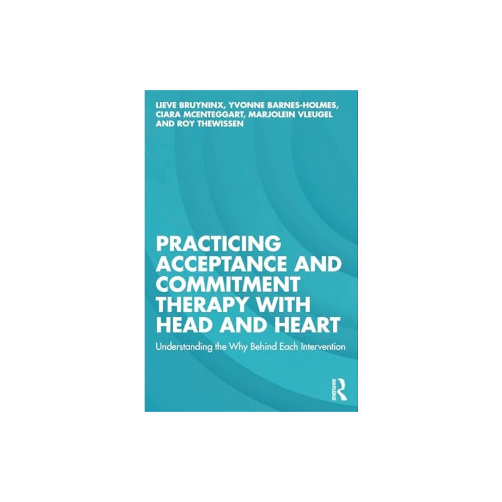 Taylor & francis ltd Practicing Acceptance and Commitment Therapy with Head and Heart (häftad, eng)