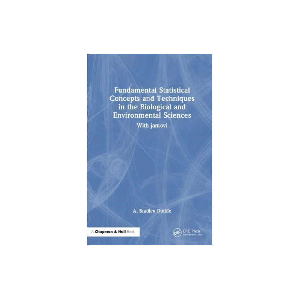 Taylor & francis ltd Fundamental Statistical Concepts and Techniques in the Biological and Environmental Sciences (häftad, eng)