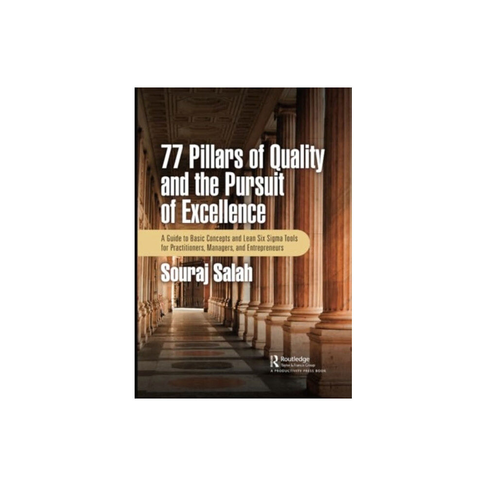 Taylor & francis ltd 77 Pillars of Quality and the Pursuit of Excellence (häftad, eng)