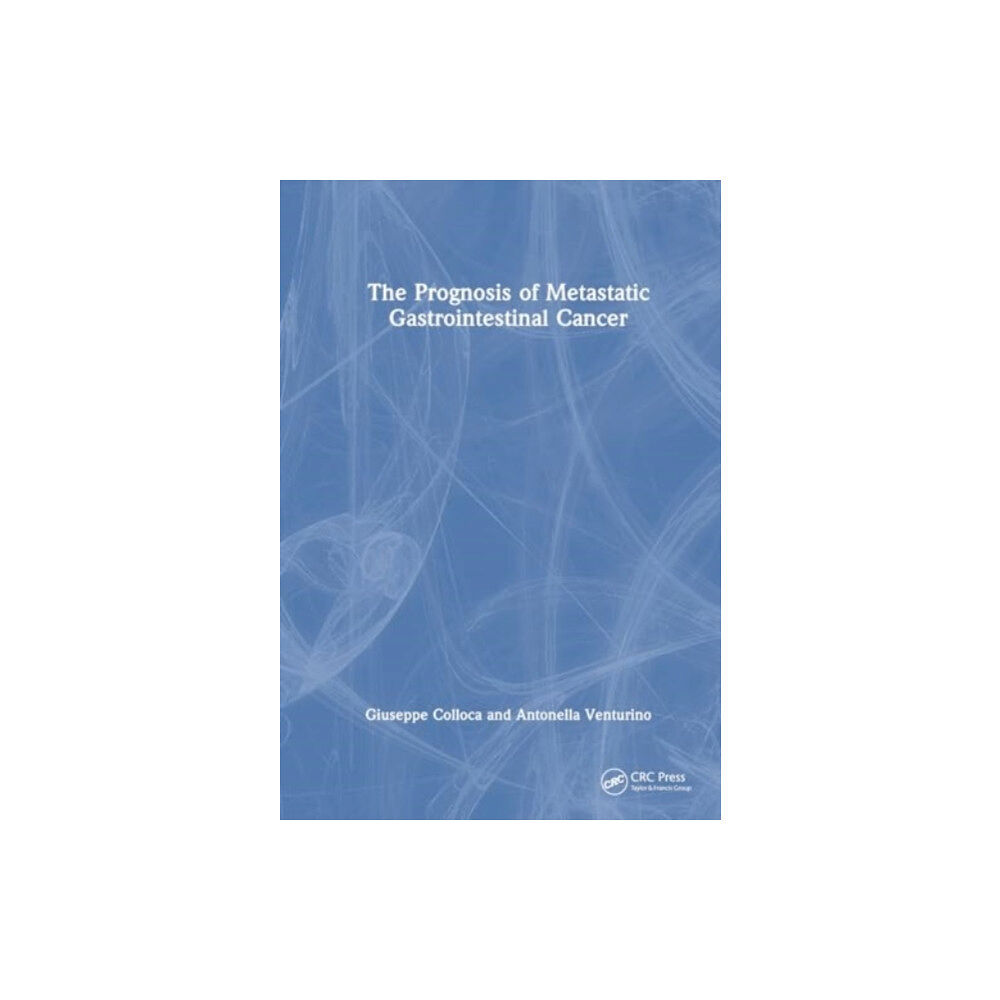 Taylor & francis ltd The Prognosis of Metastatic Gastrointestinal Cancer (häftad, eng)
