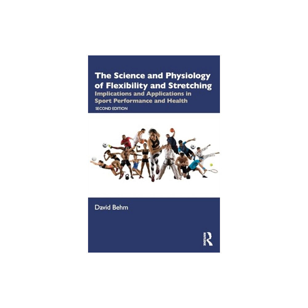 Taylor & francis ltd The Science and Physiology of Flexibility and Stretching (häftad, eng)