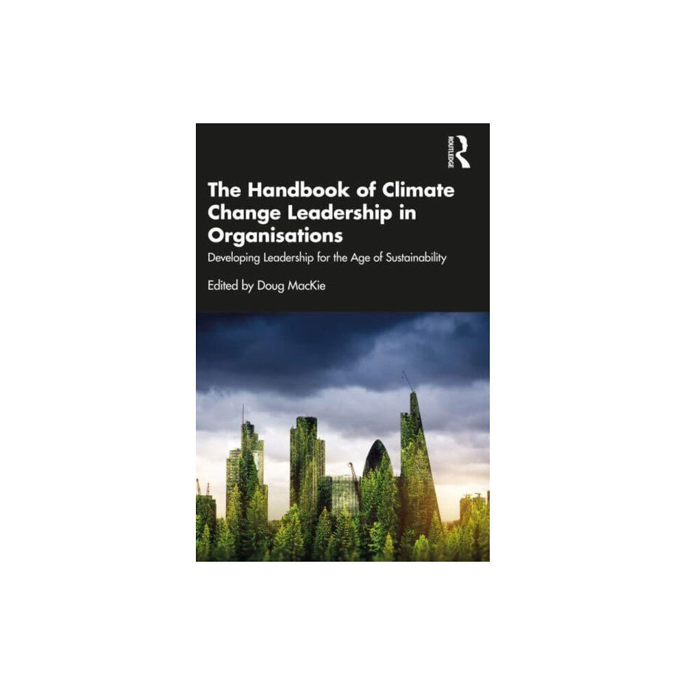 Taylor & francis ltd The Handbook of Climate Change Leadership in Organisations (häftad, eng)